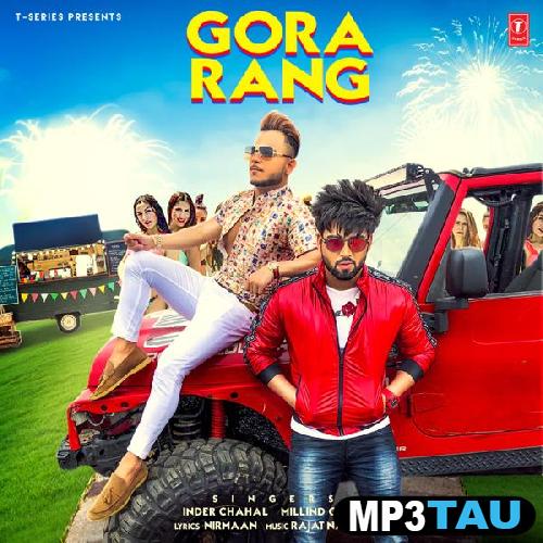 Gora-Rang-Ft-Millind-Gaba Inder Chahal mp3 song lyrics